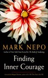 Finding Inner Courage - Mark Nepo - 9781633412217