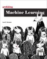 Grokking Machine Learning, Second Edition - Luis Serrano - 9781633434547