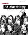 Grokking AI Algorithms, Second Edition: How AI Solves Complex Problems - Rishal Hurbans - 9781633434813