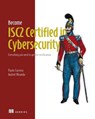 Become Isc2 Certified in Cybersecurity: Everything You Need to Get the Certification - Paulo Carreira - 9781633435667