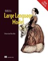 Build a Large Language Model (From Scratch) - Sebastian Raschka - 9781633437166