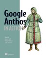 Google Anthos in Action - Antonio Gulli - 9781633439573