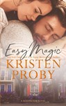 Easy Magic: A Boudreaux Novel - Kristen Proby - 9781633500914