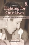 Fighting for Our Lives - Heather Choate - 9781633536296