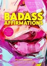 Badass Affirmations - Becca Anderson - 9781633537538