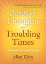 Positive Thoughts for Troubling Times - Allen Klein - 9781633539570