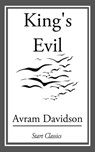 King's Evil - Avram Davidson - 9781633550322
