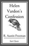 Helen Vardon's Confession - R. Austin Freeman - 9781633552197