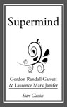 Supermind - Gordon Randall Garrett - 9781633552975
