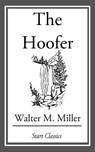 The Hoofer - Walter M. Miller - 9781633554597