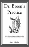Dr. Breen's Practice - William Dean Howells - 9781633555082