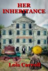 Her Inheritence - Lois Carroll - 9781633556010