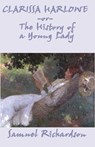 Clarissa Harlowe, or The History of a Young Lady - Complete - Samuel Richardson - 9781633557147