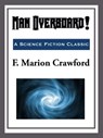 Man Overboard! - F. Marion Crawford - 9781633557185