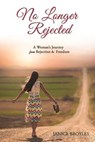 No Longer Rejected - BROYLES,  Janice - 9781633570658