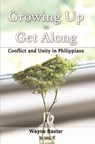 Growing Up to Get Along: Conflict and Unity in Philippians - BAXTER,  Wayne - 9781633570740
