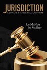 Jurisdiction: A Cop and a Pastor Talk about Life - MCNEFF,  Jim - 9781633571648