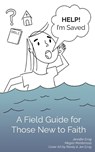 Help! I'm Saved - Jennifer Ervig ; Megan Monterrosa - 9781633572577