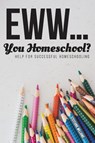 Eww.... You Homeschool? - Steffanie Williams - 9781633573734
