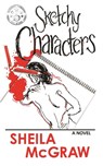 Sketchy Characters - Sheila McGraw - 9781633635609