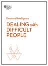 Dealing with Difficult People (HBR Emotional Intelligence Series) - Harvard Business Review ; Tony Schwartz ; Mark Gerzon ; Holly Weeks - 9781633696082