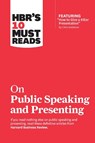 HBR's 10 Must Reads on Public Speaking and Presenting (with featured article "How to Give a Killer Presentation" By Chris Anderson) - Harvard Business Review ; Chris Anderson ; Amy J.C. Cuddy ; Nancy Duarte - 9781633698833