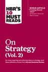 HBR's 10 Must Reads on Strategy, Vol. 2 (with bonus article "Creating Shared Value" By Michael E. Porter and Mark R. Kramer) - Harvard Business Review ; Michael E. Porter ; A.G. Lafley ; Clayton M. Christensen - 9781633699168