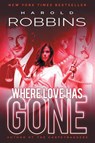 Where Love Has Gone - Harold Robbins - 9781633733053