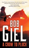 A Crow to Pluck - Bob Giel - 9781633734364