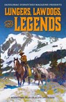 Lungers, Lawdogs, and Legends - Dennis Doty ; Staci Troilo - 9781633739628