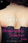The Masquerading Mistresses Series - Robyn DeHart - 9781633751118