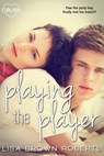 Playing the Player - Lisa Brown Roberts - 9781633752245
