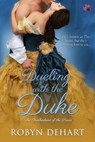 Dueling With the Duke - Robyn DeHart - 9781633756427
