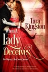 When a Lady Deceives - Tara Kingston - 9781633757424