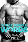 Three Simple Words - A.J. Pine - 9781633757486