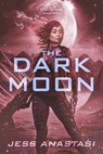 The Dark Moon - Jess Anastasi - 9781633758032