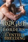 Rogue of the Borders - Cynthia Breeding - 9781633759855