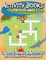 Activity Books for Kids Ages 3 - 5 (Creative Games & Activities to Occupy 3-5 Year Olds) - Speedy Publishing LLC - 9781633839496