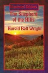 The Shepherd of the Hills (Illustrated Edition) - Harold Bell Wright - 9781633842861