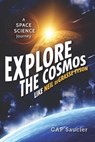 Explore the Cosmos like Neil deGrasse Tyson - Cap Saucier - 9781633880153
