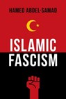 Islamic Fascism - Hamed Abdel-Samad - 9781633881242