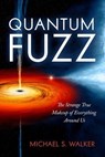 Quantum Fuzz - Michael S. Walker - 9781633882409