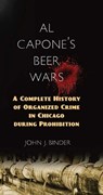 Al Capone's Beer Wars - John J. Binder - 9781633882867