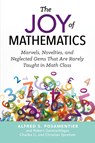 The Joy of Mathematics - Alfred S. Posamentier ; Robert Geretschlager ; Charles Li - 9781633882973