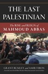 The Last Palestinian - Grant Rumley ; Amir Tibon - 9781633882997