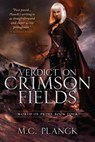 Verdict on Crimson Fields - M.C. Planck - 9781633884380