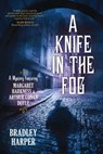 A Knife in the Fog - Bradley Harper - 9781633884861