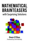 Mathematical Brainteasers with Surprising Solutions - Owen O'Shea - 9781633885851