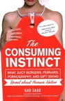 The Consuming Instinct - Saad Gad ; David Buss - 9781633886438