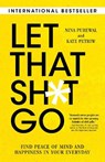 Let That Sh*t Go - Nina Purewal ; Kate Petriw - 9781633886780